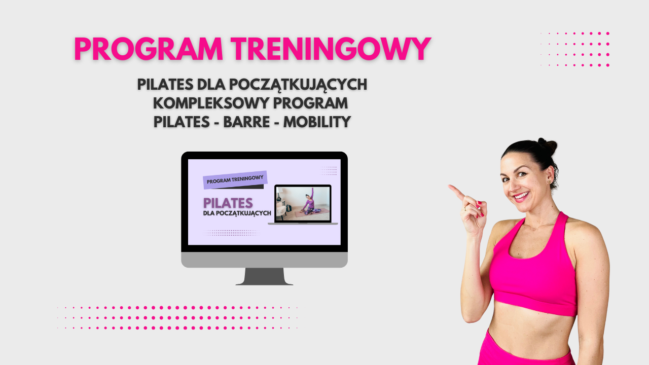 PROGRAM TRENINGOWY – Pilates dla początkujących